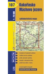 kniha Kokořínsko Máchovo jezero : cykloturistická mapa 1:70 000, Kartografie 2005
