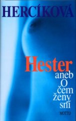 kniha Hester, aneb, O čem ženy sní, Motto 2004
