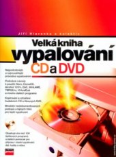 kniha Velká kniha vypalování CD a DVD, CPress 2004