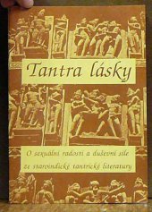 kniha Tantra lásky o sexuální radosti a duševní síle ze staroindické tantrické literatury, LOGOS 1990