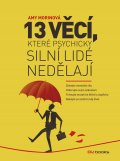 kniha 13 věcí, které psychicky silní lidé nedělají, BizBooks 2015