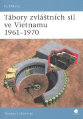 kniha Tábory zvláštních sil ve Vietnamu 1961–1970, Grada 2009