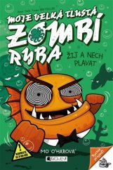 kniha Moje velká tlustá zombí ryba 5. - Žij a nech plavat, Fragment 2018