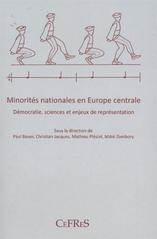 kniha Minorités nationales en Europe centrale démocratie, savoirs scientifiques et enjeux de représentation, CEFRES 2011