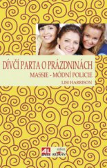 kniha Dívčí parta o prázdninách Massie - módní policie - Massie - módní policie, Alpress 2009