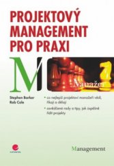 kniha Projektový management pro praxi, Grada 2009