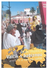 kniha Valčík s babiznou, aneb, Tu a tam po světě, Nakladatelství Lidové noviny 2007