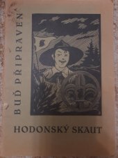 kniha Buď připraven Hodonský skaut ..., Sbor Svazu junáků skautů a skautek Č.S.R. 1935