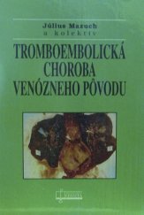 kniha Tromboembolická choroba venózneho pôvodu, Osveta 2008