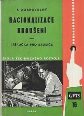 kniha Racionalizace broušení příručka pro brusiče, Práce 1963