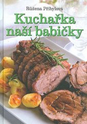 kniha Kuchařka naší babičky, Fortuna Libri 2016