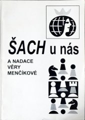 kniha ŠACH u nás a nadace Věry Menčíkové, Nadace Věry Menčíkové 1996