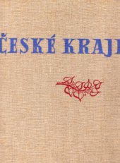 kniha České kraje České a moravské krajiny v slovech našich básníků a v dílech našich umělců, Karel Borecký 1940