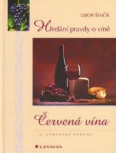 kniha Červená vína hledání pravdy o víně, Grada 2003