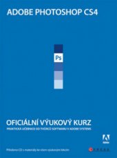 kniha Adobe Photoshop CS4 oficiální výukový kurz, CPress 2009