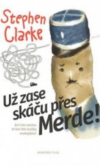 kniha Už zase skáču přes Merde!, Albatros 2008