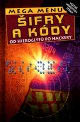 kniha Šifry a kódy od hieroglyfů po hackery, Slovart 2003