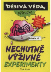 kniha Nechutně výživné experimenty, Egmont 2008