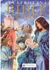 kniha Bible pro děti, Svojtka & Co. 2003