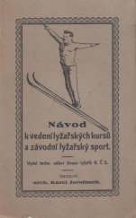 kniha Návod k vedení lyžařských kursů a závodní lyžařský sport, Technický odb. Svazu lyžařů R.Č.S. 