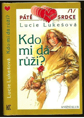 kniha Kdo mi dá růži?, Knižní klub 1999