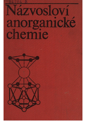kniha Názvosloví anorganické chemie Pravidla k roku 1979, Academia 1980