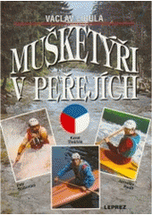 kniha Mušketýři v peřejích, Leprez 1996