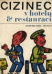 kniha Cizinec v hotelu a restauraci soubor zkušeností získaných při obsluze zahraničních hostů, Merkur 1970