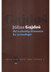 kniha Od techniky dramatu ke scénologii, Akademie múzických umění 2005