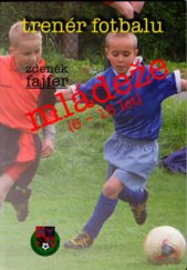 kniha Trenér fotbalu mládeže (6-15 let), Olympia 2005