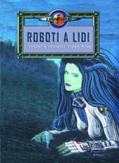 kniha Roboti a lidi, Mladá fronta 2009