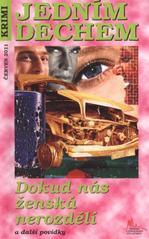 kniha Dokud nás ženská nerozdělí a další povídky, Pražská vydavatelská společnost 2011