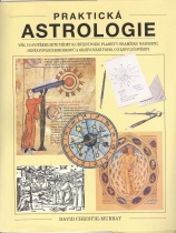 kniha Praktická astrologie vše, co potřebujete vědět k určení pozic planet v okamžiku narození, sestavování horoskopů a objevování toho, co zjevují hvězdy, Svojtka a Vašut 1997