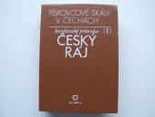 kniha Pískovcové skály v Čechách 1. [sv.], - Český ráj - horolezecký průvodce., Olympia 1977