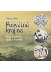 kniha Posvátná krajina Eseje o místech, silách a dracích, Malvern 2014