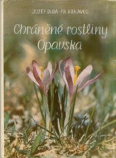 kniha Chráněné rostliny Opavska, Krajské nakladatelství 1957