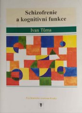 kniha Schizofrenie a kognitivní funkce, Psychiatrické centrum 1999