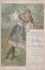 kniha Jablka a hrušky, jich zpracování a zužitkování v domácnosti rady a pokyny pro hospodyňky a hospodáře, Neubert 1918