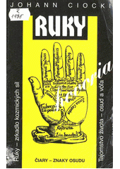 kniha Ruky hovoria Ruky - zrkadlo kozmickych sil, Práca 1991