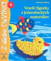 kniha Veselé figúrky z jednoduchých materiálov 8, Talentum 2008
