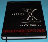 kniha Akta-X - Kniha nevysvětlitelných záhad Podle seriálu, který vytvořil Chris Carter., Talpress 1997