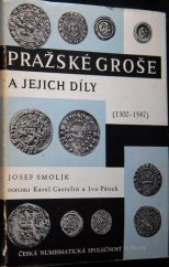 kniha Pražské groše a jejich díly (1300-1547), Česká numismatická společnost 1971