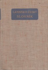 kniha Latinsko-český slovník k potřebě gymnasií a reálných gymnasií, Česká grafická Unie 1937