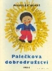 kniha Palečkova dobrodružství Pro malé čtenáře, SNDK 1964