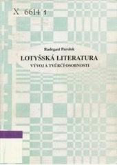 kniha Lotyšská literatura vývoj a tvůrčí osobnosti, Bohemika 2000