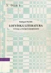kniha Lotyšská literatura vývoj a tvůrčí osobnosti, Bohemika 2000