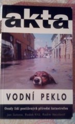 kniha Vodní peklo osudy lidí postižených přírodní katastrofou, Duel 1997