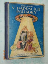 kniha V paprscích pohádky Mandel pohádek, které svým dětem Jardovi a Zdendovi a své neteři Zdeničce vypravuje Pavel Dušan [pseud., Miloslav Nebeský 1929