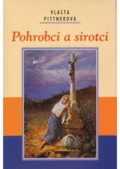 kniha Pohrobci a sirotci, Akcent 2006