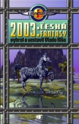 kniha 2003: česká fantasy, Mladá fronta 2003